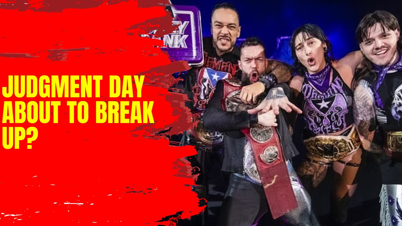 The Judgment Day about to break up?