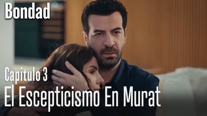 El escepticismo en Murat  - Bondad Capitulo 3