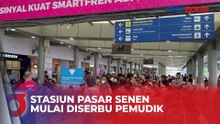 Pemudik Mulai Padati Stasiun Pasar Senen, 45 Ribu Penumpang Tinggalkan Jabodetabek