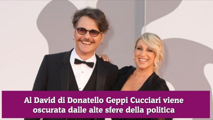 Al David di Donatello Geppi Cucciari viene oscurata dalle alte sfere della politica