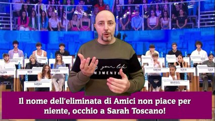 Il nome dell'eliminata di Amici non piace per niente, occhio a Sarah Toscano!