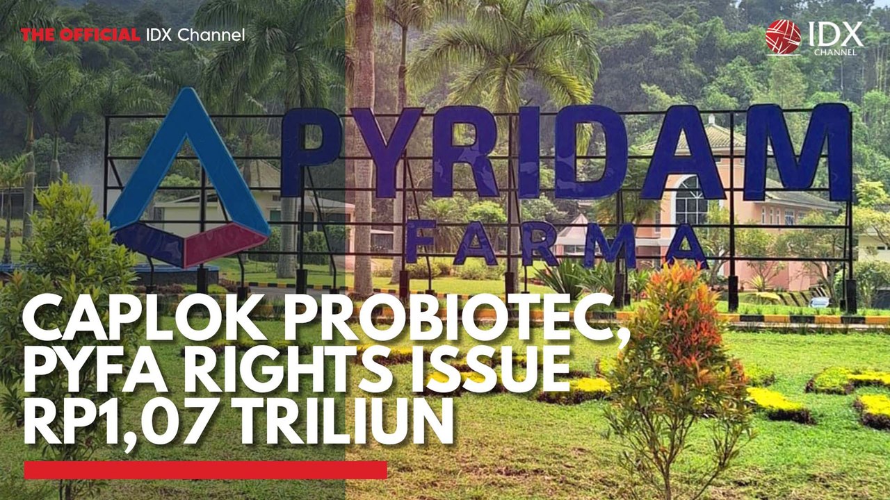 Caplok Probiotec, PYFA Rights Issue Rp1,07 Triliun - video Dailymotion
