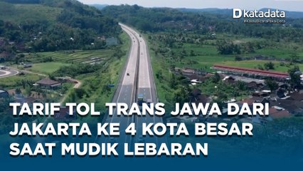 Jumlah Tarif Tol Trans Jawa Dari Jakarta ke Cirebon, Semarang, Solo, dan Surabaya Saat Mudik Lebaran