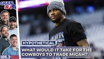Cowboys trade scenario: How much capital is Micah Parsons worth?