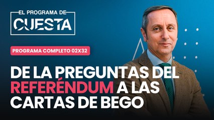 Download Video: El Programa de Cuesta: de la pregunta del referéndum a las cartas de Begoña Gómez