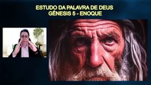 GÊNESIS 05 - ENOQUE ANDOU COM DEUS