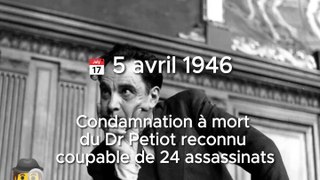 5 avril 1946 - Condamnation à mort du Dr Petiot reconnu coupable de 24 assassinats