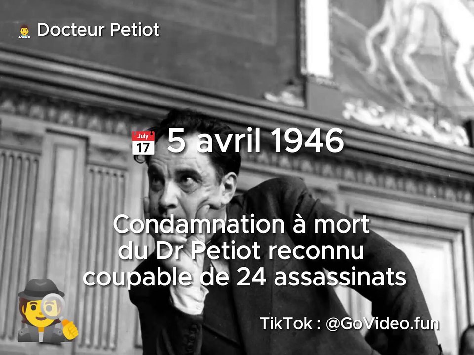  5 avril 1946 - Condamnation à mort du Dr Petiot reconnu coupable de 24 assassinats