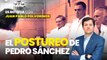 Editorial de Juan Pablo: Obscenidad presidencial con el postureo de Sánchez