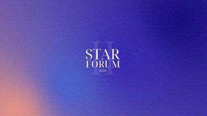 STAR FORUM 2024 | ΤΕΛΕΤΗ ΛΗΞΗΣ