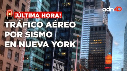 ¡Última Hora! Tra´fico aéreo por sismo de 4.8 en Nueva york
