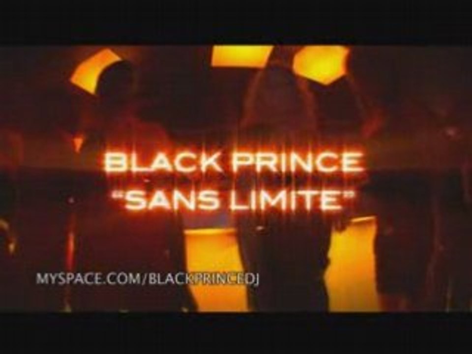 Black-Prince - Sans Limite (Teaser)