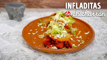 Cómo preparar infladitas de chicharrón, antojitos mexicanos