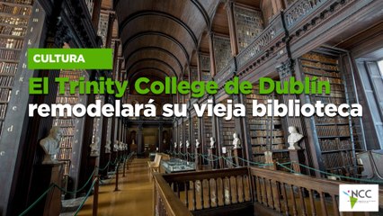 El Trinity College de Dublín remodelará su vieja biblioteca