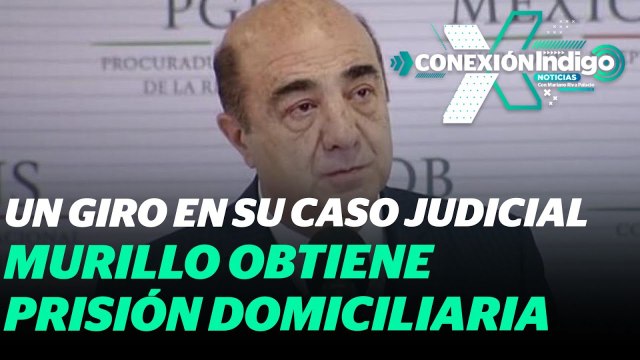 Tribunal concede prisión domiciliaria a Murillo Karam | Reporte indigo