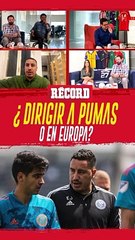 EFRAÍN JUÁREZ sobre dirigir a PUMAS o en EUROPA