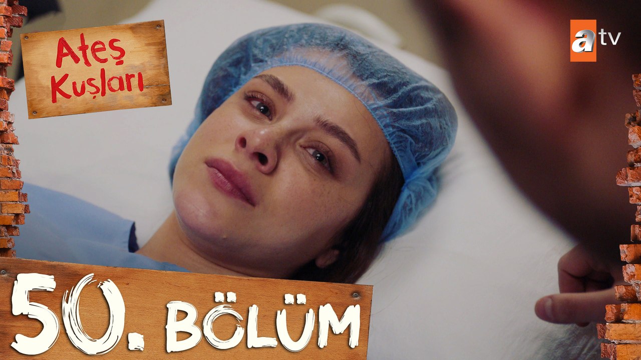 Ateş Kuşları 50. Bölüm