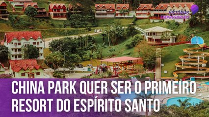 China Park quer ser o primeiro resort do Espírito Santo | Histórias Empresariais