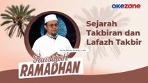 Tausiyah Ramadhan Awang Ridwan Suhaedy, Lc, MA : Sejarah Takbiran dan Lafazh Takbir