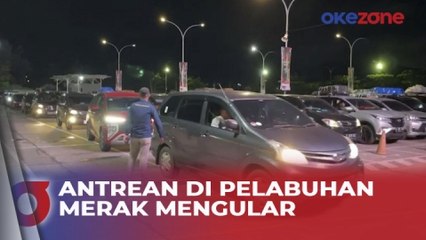 Melihat Puncak Arus Mudik Dermaga Eksekutif Pelabuhan Merak