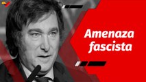 El Mundo en Contexto | Presidente Maduro rechaza amenaza fascista de Javier Milei contra Venezuela