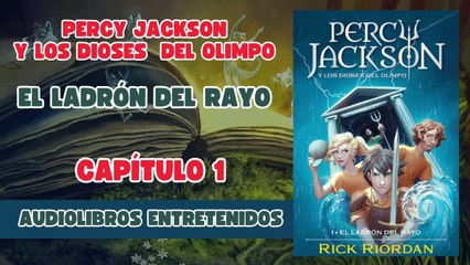 PERCY JACKSON Y EL LADRÓN DEL RAYO - CAPÍTULO 1/22