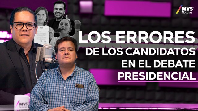 ¿QUÉ PASÓ CON LOS CANDIDATOS en debate presidencial? ESTO DICEN ANALISTAS POLÍTICOS