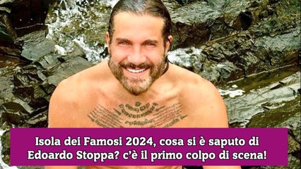 Isola dei Famosi 2024, cosa si è saputo di Edoardo Stoppa c’è il primo colpo di scena!