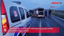 Diyarbakır'da feci kaza! Kafa kafaya çarpıştılar! 9 yaralı