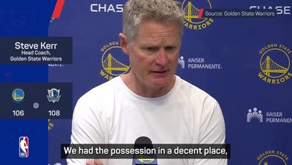 Kerr hails 'incredible' Warriors performance despite defeat to Mavs