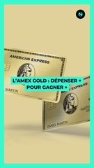 L’AMERICAN EXPRESS GOLD : Dépenser + Pour gagner +