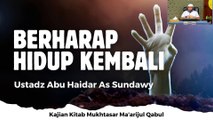 Ustadz Abu Haidar As Sundawy: Berharap Hidup Kembali