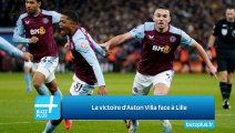 La victoire d'Aston Villa face à Lille