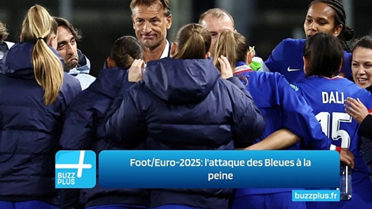 Foot/Euro-2025: l'attaque des Bleues à la peine