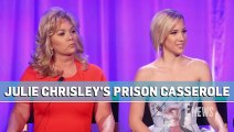 You Wont Believe How Julie Chrisley Made a Holiday Casserole IN PRISON E- News