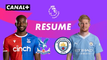 Le résumé de Crystal Palace / Manchester City - Premier League 2023-24 (J32)