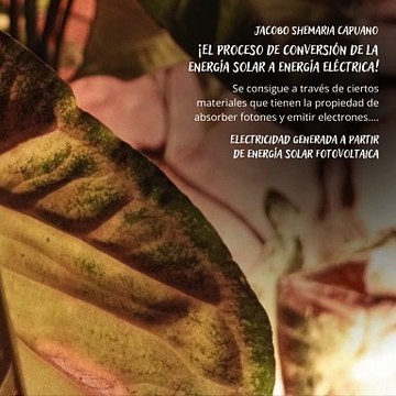 -Jacobo Shemaria Capuano- Electricidad generada a partir de energía solar fotovoltaica: (Parte 1) (Creado por @JacoboShemariaCapuano)