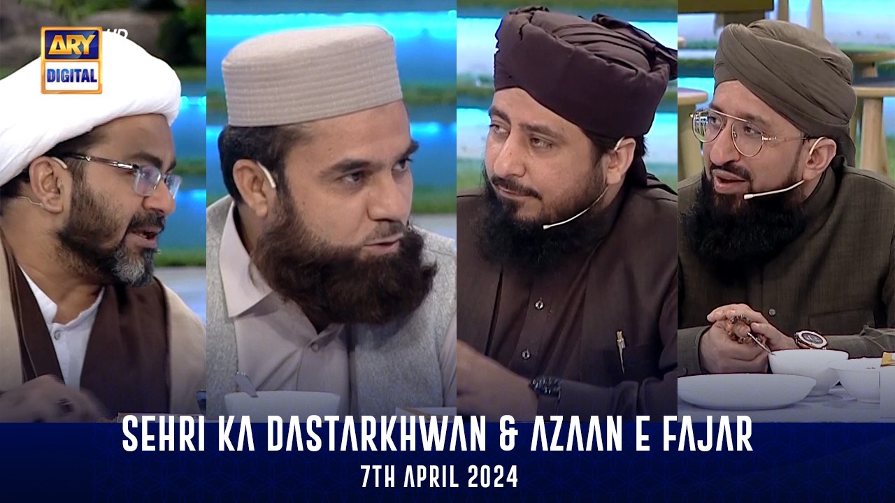 Sehri Ka Dastarkhwan & Azaan e Fajar | Shan-e- Sehr | Waseem Badami | 7 April 2024 | ARY Digital