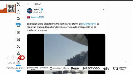¡Última Hora! Fuerte explosión e incendio en la plataforma Akal Bravo en Campeche