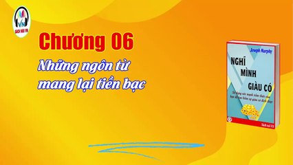 Nghĩ mình giàu có - Joseph Murphy - Chương 06