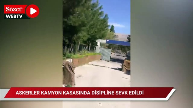 Askerler kamyon kasasında disipline sevk edildi