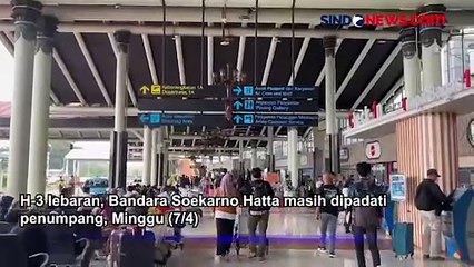 Скачать видео: Begini Suasana Bandara Soekarno Hatta saat H-3 Lebaran 2024