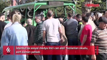 İstanbul'da sosyal medya linci can aldı! Yazılanları okudu aort damarı patladı