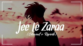 Jee Le Zaraa [Slowed + Reverb] lofi