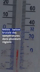 Météo : baisse brutale des températures dans plusieurs régions