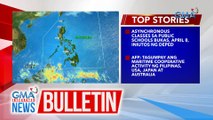 Umiiral pa rin ang easterlies sa buong bansa | GMA Integrated News Bulletin