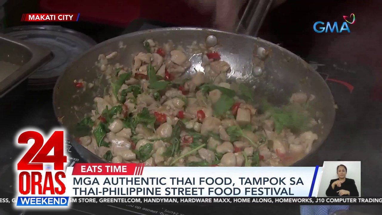 Mga authentic Thai food, tampok sa Thai-PH Street Food Festival | 24 Oras Weekend