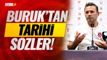 Okan Buruk'tan tarihi sözler! | Galatasaray
