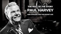 The Rest of the Story with Paul Harvey - Bob Goddard and the Rocket Age