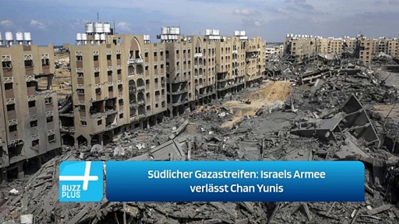 Südlicher Gazastreifen: Israels Armee verlässt Chan Yunis